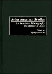 Cover of: Asian American studies: an annotated bibliography and research guide