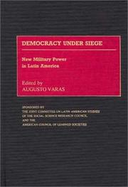 Cover of: Democracy Under Siege: New Military Power in Latin America (Contributions in Military Studies)