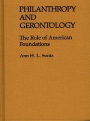 Cover of: Philanthropy and gerontology: the role of American foundations