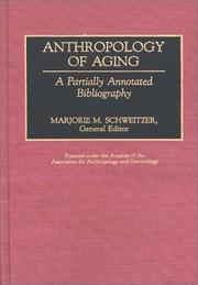 Cover of: Anthropology of aging by Marjorie M. Schweitzer, general editor.