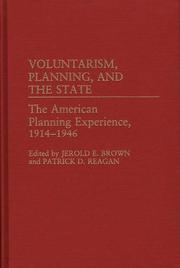 Cover of: Voluntarism, Planning, and the State: The American Planning Experience, 1914-1946 (Contributions in American History)