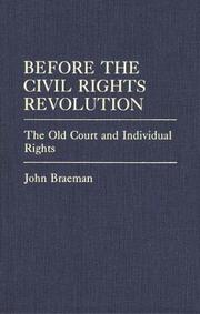 Cover of: Before the Civil Rights revolution: the old Court and individual rights