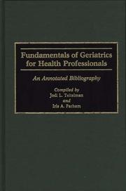 Cover of: Fundamentals of geriatrics for health professionals: an annotated bibliography