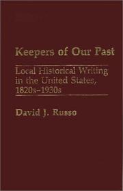 Cover of: Keepers of our past: local historical writing in the United States, 1820s-1930s