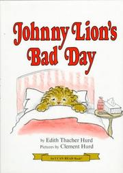 Cover of: Johnny Lion's Bad Day (I Can Read Book) by Edith Thacher Hurd, Jean Little