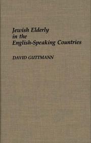 Cover of: Jewish elderly in the English-speaking countries by David Guttmann