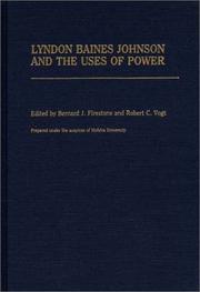Cover of: Lyndon Baines Johnson and the Uses of Power: (Contributions in Political Science)