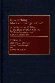 Researching modern evangelicalism by Robert D. Shuster