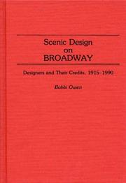 Cover of: Scenic design on Broadway: designers and their credits, 1915-1990