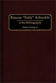 Cover of: Roscoe "Fatty" Arbuckle: a bio-bibliography