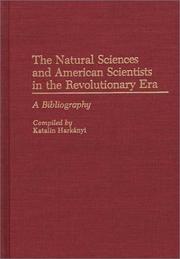 The natural sciences and American scientists in the revolutionary era by Katalin Harkanyi