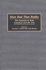 Cover of: More Real Than Reality: The Fantastic in Irish Literature and the Arts (Contributions to the Study of Science Fiction and Fantasy)