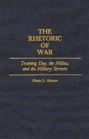 Cover of: The rhetoric of war: training day, the militia, and the military sermon