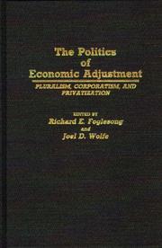 Cover of: The Politics of Economic Adjustment: Pluralism, Corporatism, and Privatization (Contributions in Political Science)
