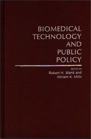 Cover of: Biomedical Technology and Public Policy | Robert H. Blank