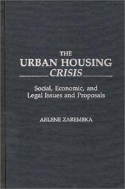 Cover of: The urban housing crisis: social, economic, and legal issues and proposals