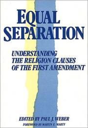 Cover of: Equal Separation: Understanding the Religion Clauses of the First Amendment (Contributions in Legal Studies)