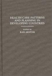 Cover of: Health care patterns and planning in developing countries