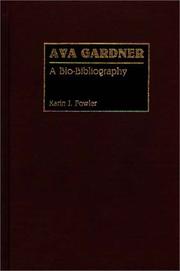 Ava Gardner, a bio-bibliography by Karin J. Fowler