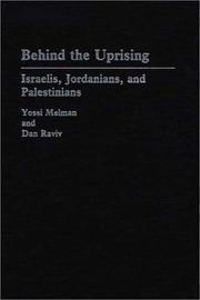 Cover of: Behind the uprising: Israelis, Jordanians, and Palestinians