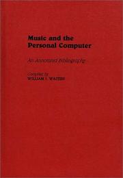 Cover of: Music and the personal computer: an annotated bibliography