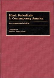 Ethnic periodicals in contemporary America by Sandra L. Jones Ireland