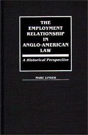 Cover of: The employment relationship in Anglo-American law: a historical perspective
