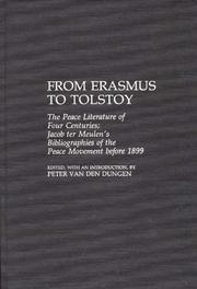 Cover of: From Erasmus to Tolstoy: the peace literature of four centuries : Jacob ter Meulen's bibliographies of the peace movement before 1899