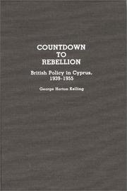 Cover of: Countdown to rebellion: British policy in Cyprus, 1939-1955