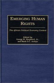 Emerging human rights by George W. Shepherd, Mark Anikpo