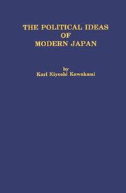 Political Ideas of Modern Japan by Lay, Karl Kiyoshi Kawakami, Karl Kiyoshi Lay, Kawakami