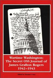 Cover of: Wartime Washington: The Secret OSS Journal of James Grafton Rogers 1942-1943 (Foreign Intelligence Book Series)