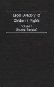 Cover of: Legal Directory of Children's Rights: Volume 1: Federal Statutes
