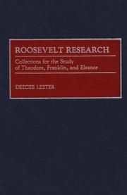 Cover of: Roosevelt research: collections for the study of Theodore, Franklin, and Eleanor