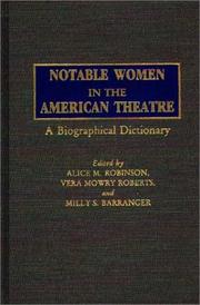 Cover of: Notable women in the American theatre by edited by Alice M. Robinson, Vera Mowry Roberts, and Milly S. Barranger.