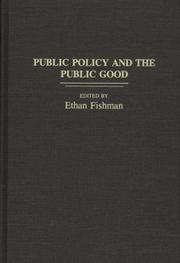 Cover of: Public policy and the public good