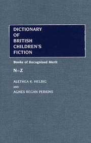 Cover of: Dictionary of British children's fiction: books of recognized merit
