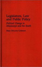 Legislators, law, and public policy by Mary DeLorse Coleman