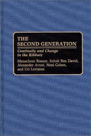 Cover of: The second generation by Menachem Rosner ... [et al.] ; editor of the English translation, Joseph Raphael Blasi, with the editorial assistance of Lucy Maloney Jones ; foreword by Morton Deutsch.