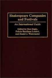 Cover of: Shakespeare companies and festivals by Ron Engle, Felicia Hardison Londré, Daniel J. Watermeier