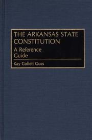 The Arkansas state constitution by Kay Collett Goss