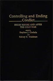 Cover of: Controlling and ending conflict by edited by Stephen J. Cimbala and Sidney R. Waldman.