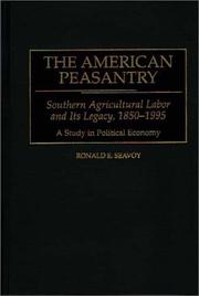 Cover of: The American peasantry: southern agricultural labor and its legacy, 1850-1995 : a study in political economy