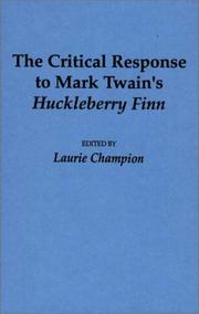 Cover of: The Critical response to Mark Twain's Huckleberry Finn
