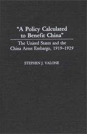 Cover of: "A policy calculated to benefit China" by Stephen J. Valone