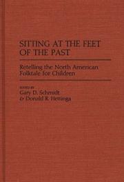 Cover of: Sitting at the feet of the past: retelling the North American folktale for children