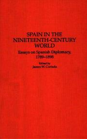 Cover of: Spain in the Nineteenth-Century World: Essays on Spanish Diplomacy, 1789-1898 (Contributions to the Study of World History)