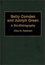 Cover of: Betty Comden and Adolph Green: a bio-bibliography