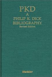 Cover of: PKD: A Phillip K. Dick Bibliography; Revised Second Edition (Bibliographies and Indexes in Science Fiction, Fantasy, and Horror)