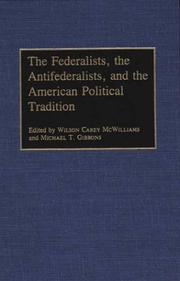 Cover of: The Federalists, the Antifederalists, and the American political tradition